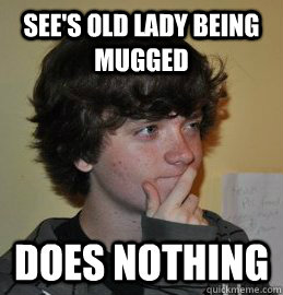 See's old lady being mugged does nothing  
