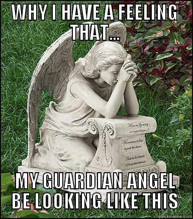 WHY I HAVE A FEELING THAT... MY GUARDIAN ANGEL BE LOOKING LIKE THIS Misc
