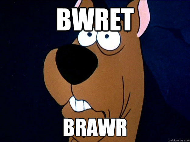 bwret brawr  Scooby Doo