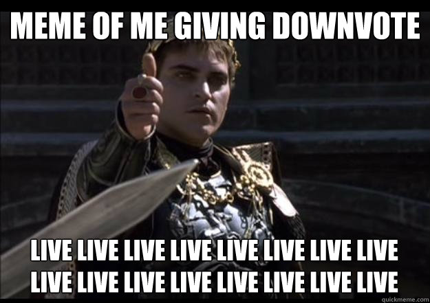 Meme of me giving downvote Live Live Live Live LIVE LIVE LIVE Live Live Live Live Live LIVE LIVE LIVE Live Live Live Live Live LIVE  - Meme of me giving downvote Live Live Live Live LIVE LIVE LIVE Live Live Live Live Live LIVE LIVE LIVE Live Live Live Live Live LIVE   Upvoting Roman