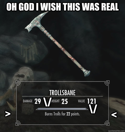 OH GOD I WISH THIS WAS REAL > \/ < \/   Trollsbane