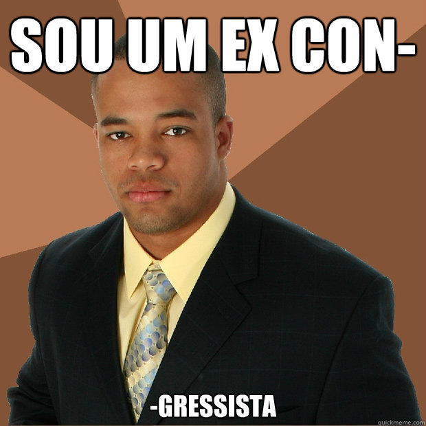 sou um ex con- -gressista  Successful Black Man