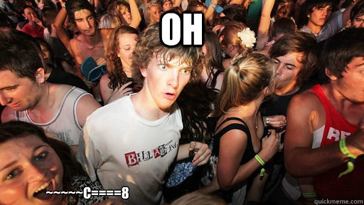 OH                ~~~~~c====8  Sudden Clarity Clarence