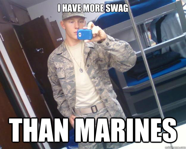 I Have More Swag Than Marines  