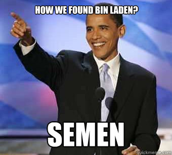 How we found Bin Laden? Semen  