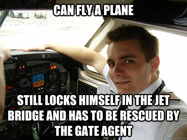 CAN FLY A PLANE STILL LOCKS HIMSELF IN THE JET BRIDGE AND HAS TO BE RESCUED BY THE GATE AGENT  oblivious regional pilot