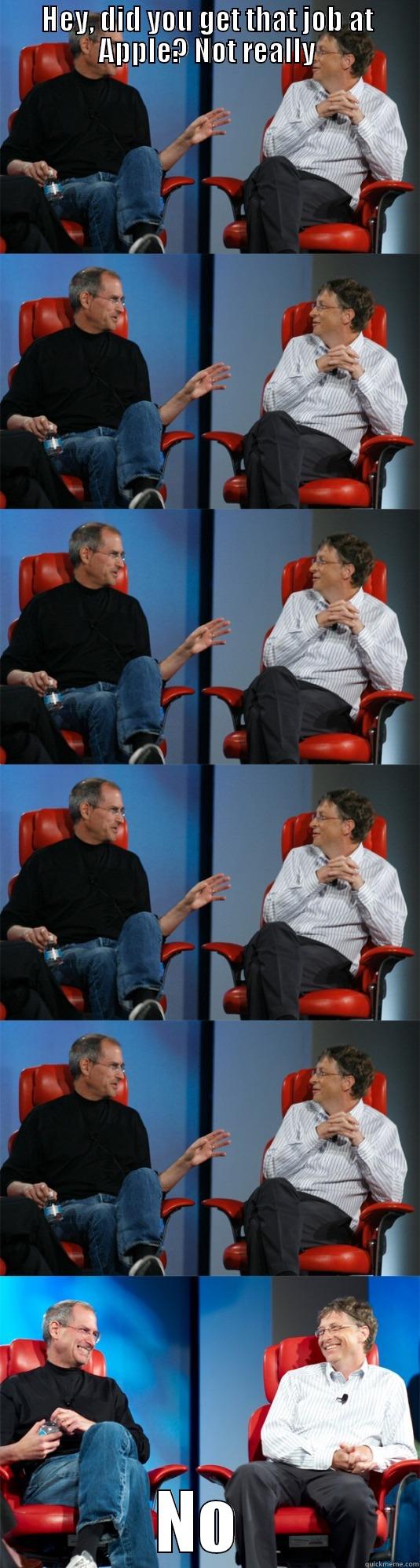 Joly Job Jamboree - HEY, DID YOU GET THAT JOB AT APPLE? NOT REALLY NO  Steve Jobs vs Bill Gates