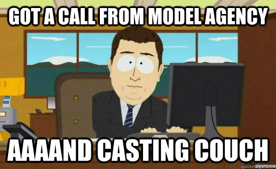 Got a call from model agency AAAAND Casting couch - Got a call from model agency AAAAND Casting couch  Misc