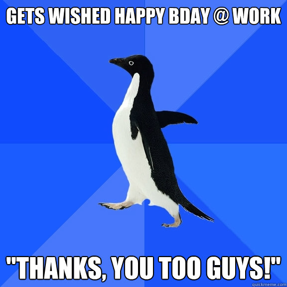 gets wished happy bday @ work 