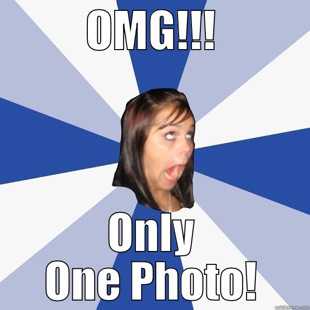 OMG!!! ONLY ONE PHOTO! Annoying Facebook Girl