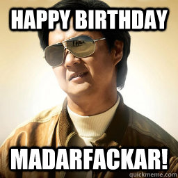 Happy birthday Madarfackar!  Mr Chow