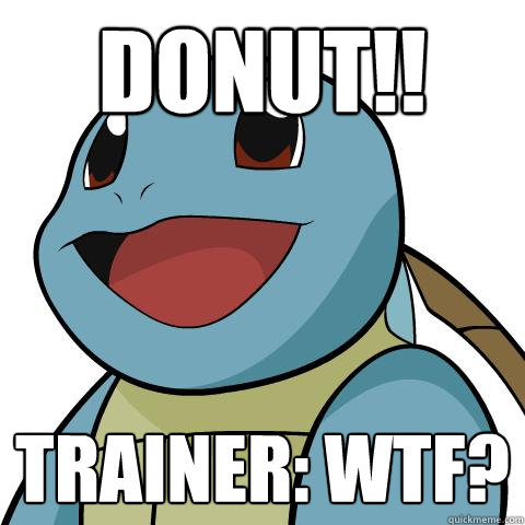 DONUT!! trainer: WTF? - DONUT!! trainer: WTF?  Squirtle