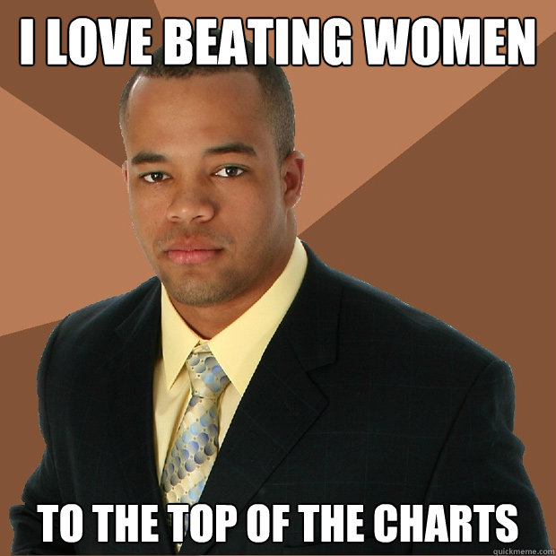 I love beating women to the top of the charts - I love beating women to the top of the charts  Successful Black Man