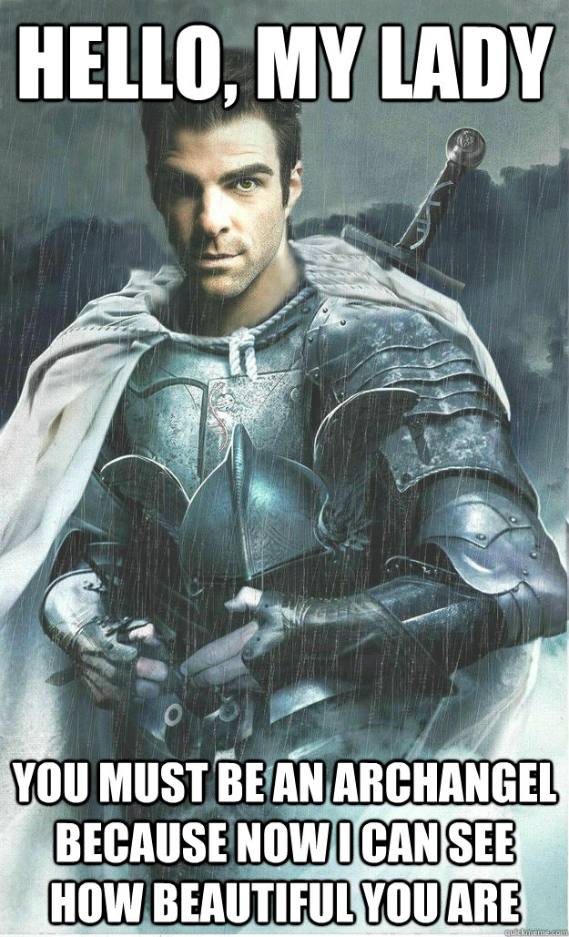 Hello, my lady You must be an archangel because now I can see how beautiful you are  - Hello, my lady You must be an archangel because now I can see how beautiful you are   Misc