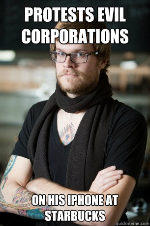Protests evil corporations on his iPhone at Starbucks  Hipster Barista
