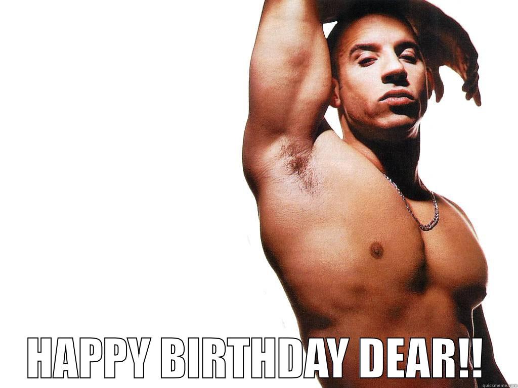  HAPPY BIRTHDAY DEAR!! Misc