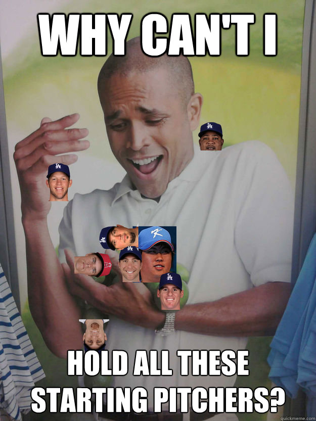 why can't i hold all these starting pitchers? - why can't i hold all these starting pitchers?  Misc