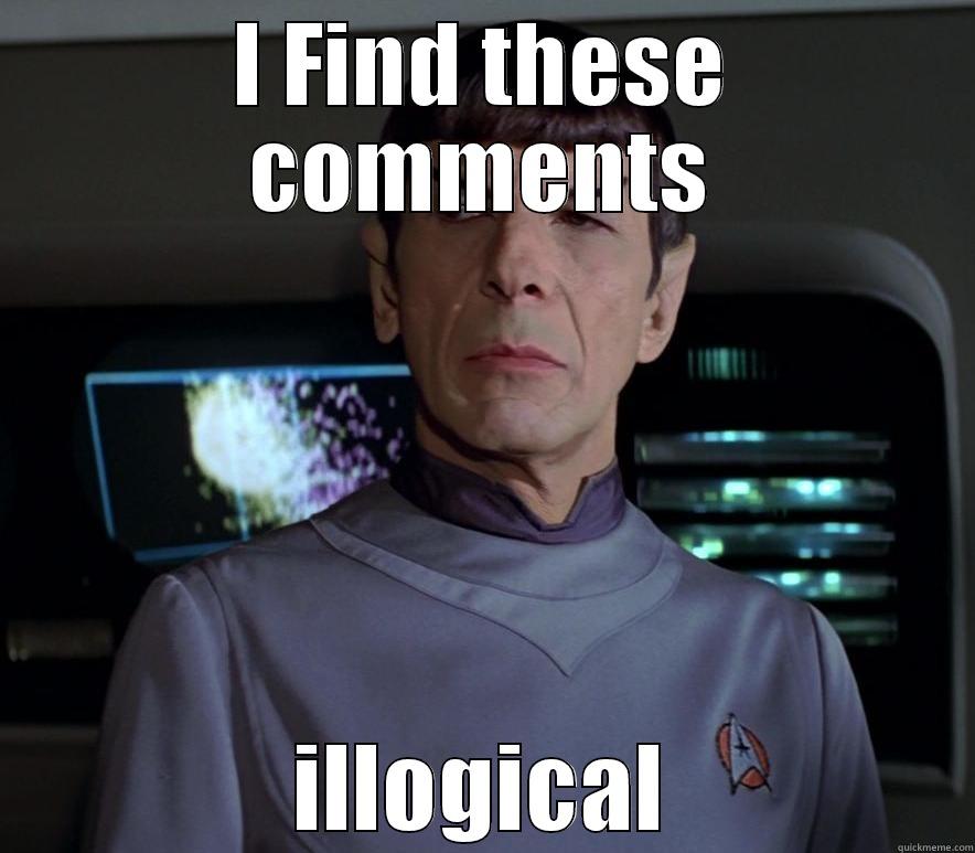 I FIND THESE COMMENTS ILLOGICAL Misc