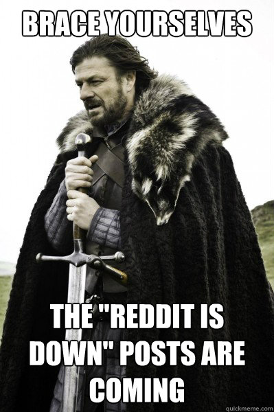 Brace yourselves The 