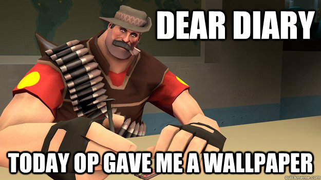 Dear diary Today op gave me a wallpaper  