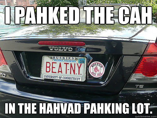 I pahked the cah In the Hahvad pahking lot. - I pahked the cah In the Hahvad pahking lot.  Massachusetts Driver