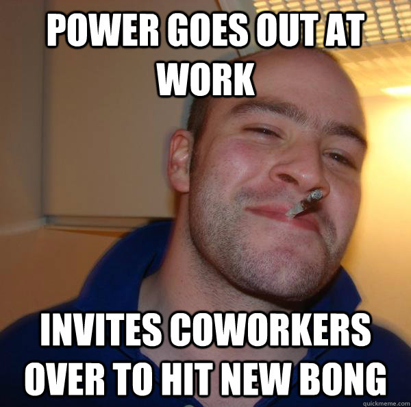 Power goes out at work invites coworkers over to hit new bong - Power goes out at work invites coworkers over to hit new bong  Misc