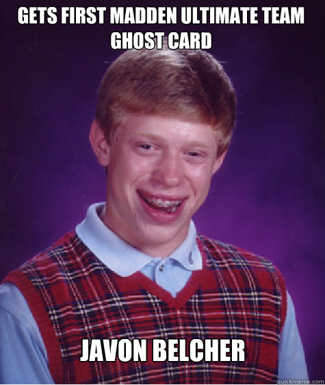 gets first madden ultimate team ghost card javon belcher  Bad Luck Brian