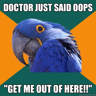 Doctor just said oops 