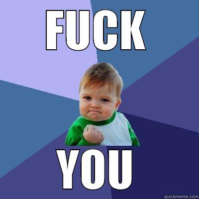 FUCK YOU Success Kid