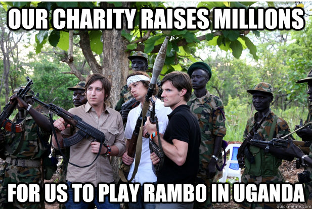 Our charity raises millions for us to play rambo in uganda  Hipsters Rambo