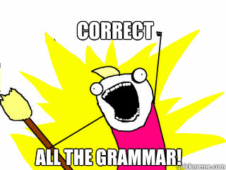 Correct All the Grammar!  All The Things
