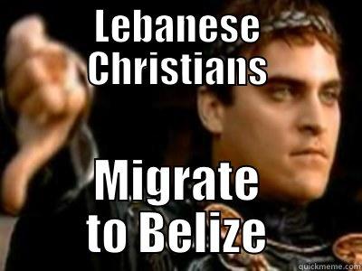 LEBANESE CHRISTIANS MIGRATE TO BELIZE Downvoting Roman