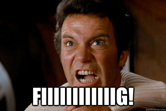  FIIIIIIIIIIIIG!  
