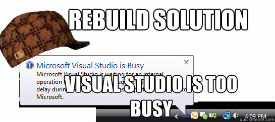 Rebuild Solution Visual Studio is Too Busy  