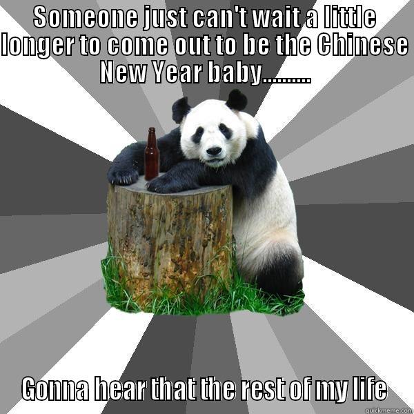 SOMEONE JUST CAN'T WAIT A LITTLE LONGER TO COME OUT TO BE THE CHINESE NEW YEAR BABY.......... GONNA HEAR THAT THE REST OF MY LIFE Pickup-Line Panda