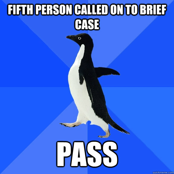 fifth person called on to brief case pass  Socially Awkward Penguin