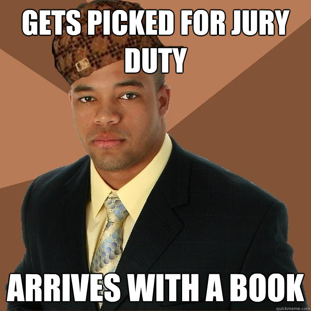 Gets picked for jury duty Arrives with a book - Gets picked for jury duty Arrives with a book  Scumbag black man