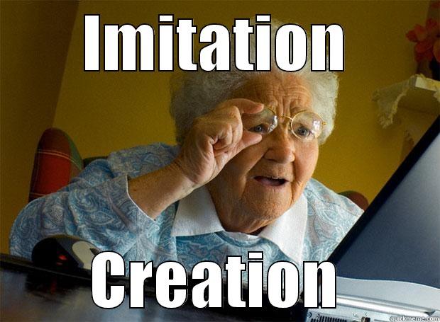 IMITATION CREATION Grandma finds the Internet