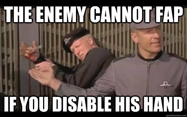 the enemy cannot fap if you disable his hand - the enemy cannot fap if you disable his hand  The enemy cannot