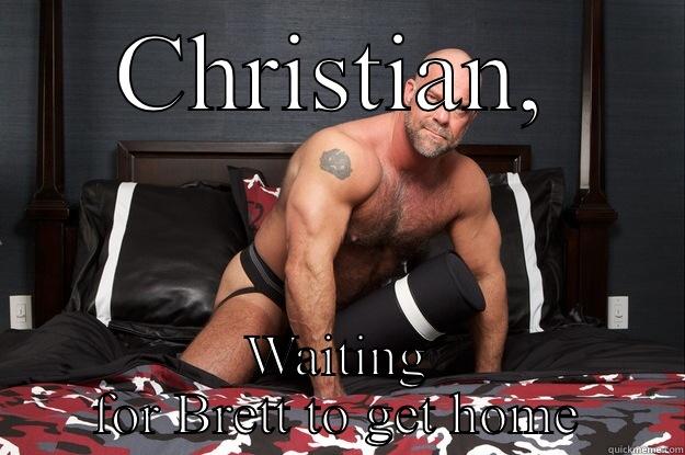 CHRISTIAN, WAITING FOR BRETT TO GET HOME Gorilla Man