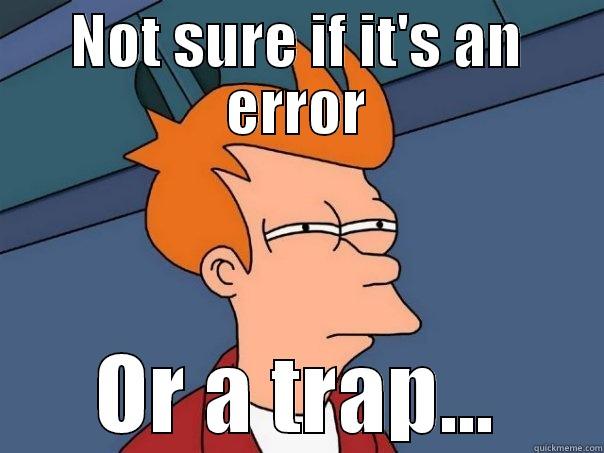 trap  - NOT SURE IF IT'S AN ERROR OR A TRAP... Futurama Fry