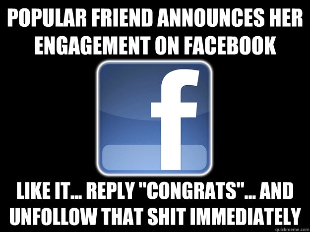 Popular friend announces her engagement on Facebook Like it... Reply 
