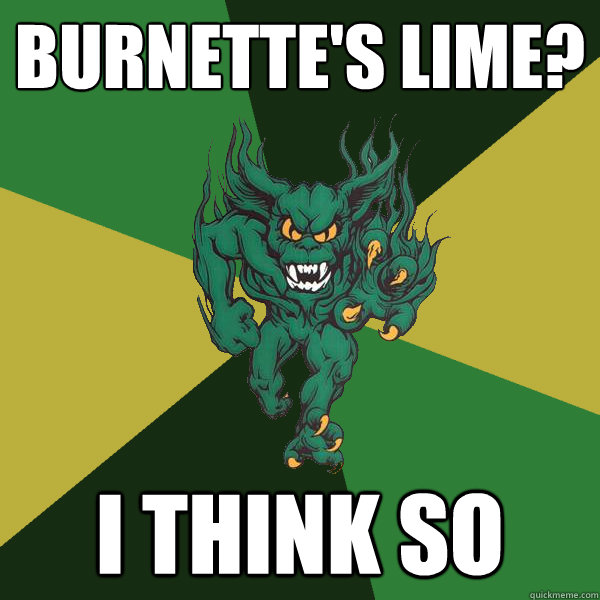 Burnette's Lime? I think so  Green Terror