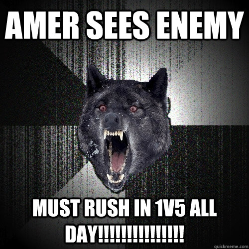 AMER SEES ENEMY MUST RUSH IN 1V5 ALL DAY!!!!!!!!!!!!!!!  Insanity Wolf