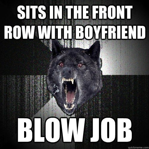 Sits in the front row with boyfriend blow job - Sits in the front row with boyfriend blow job  Insanity Wolf