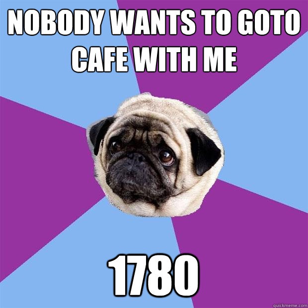 nobody wants to goto cafe with me 1780  Lonely Pug