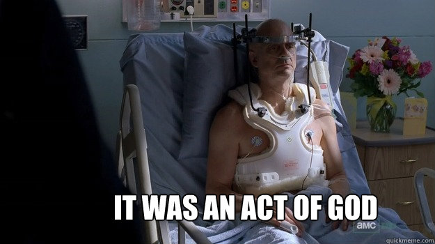 It was an act of god - It was an act of god  Ted Beneke