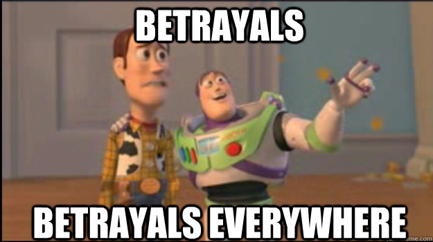Betrayals betrayals everywhere  Buzz and Woody