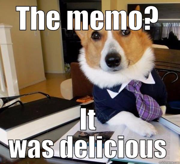 THE MEMO? IT WAS DELICIOUS Lawyer Dog