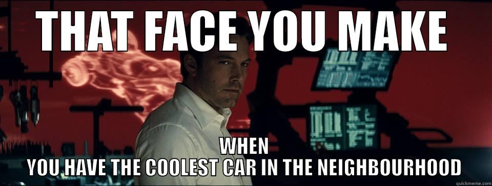 THAT FACE YOU MAKE WHEN YOU HAVE THE COOLEST CAR IN THE NEIGHBOURHOOD Misc
